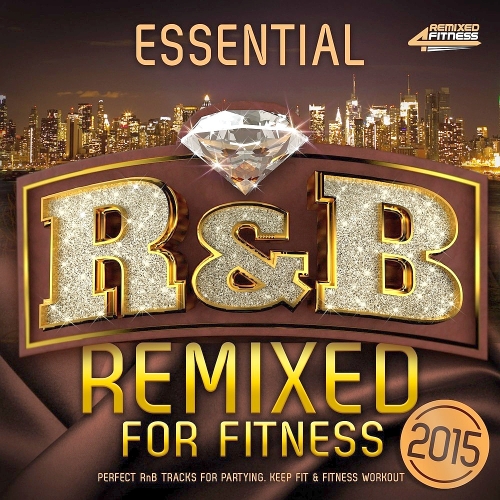 Essential R&B - Remixed for Fitness (2015)