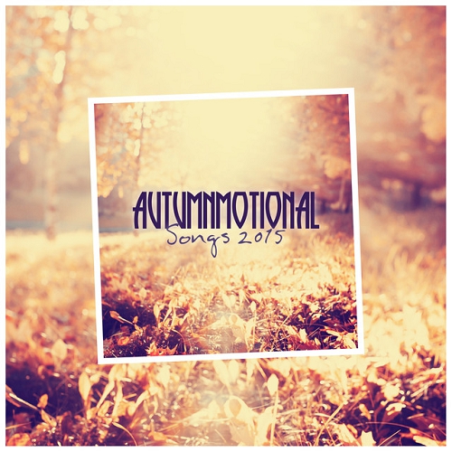 Autumnmotional Songs (2015)