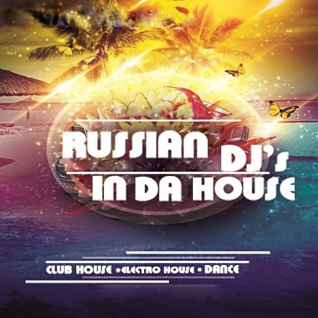 Russian DJs In Da House Vol. 72 (2015)