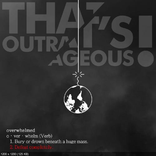 That's Outrageous! - Overwhelmed (Single) (2013)