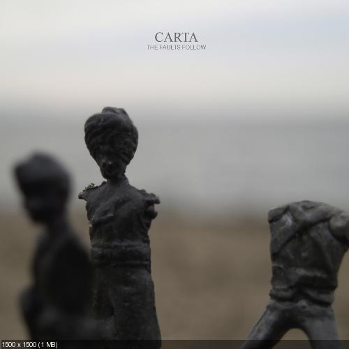 Carta - The Faults Follow (2013)