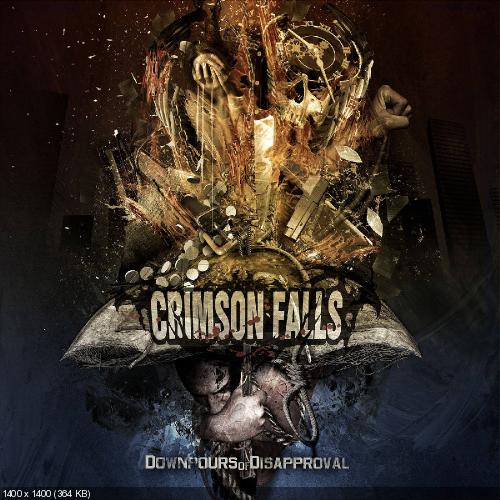Crimson Falls - Downpours Of Disapproval (2013)