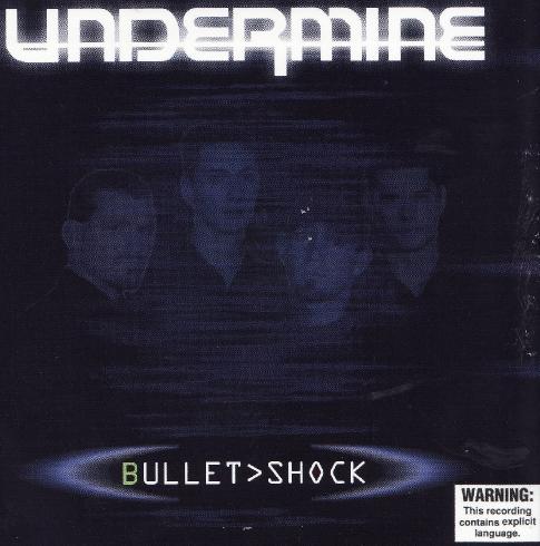 Undermine - Bulletshock (2002)