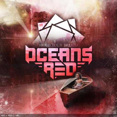 Oceans Red - Hold Your Breath EP (2013)