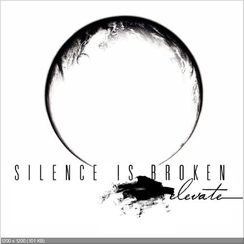 Silence Is Broken - Elevate (2013)
