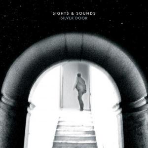 Sights And Sounds - Silver Door [EP] (2013)