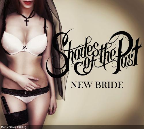 Shades Of The Past - New Bride [Single] (2013)