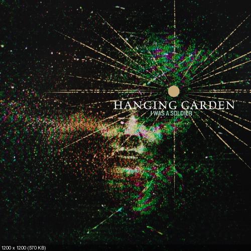 Hanging Garden - I Was A Soldier (EP) (2013)
