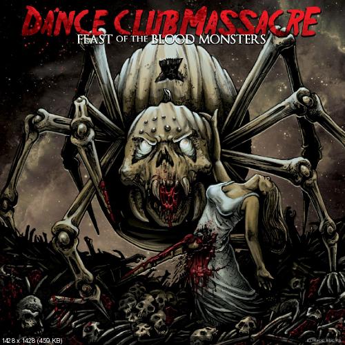 Dance Club Massacre - Feast Of The Blood Monsters (2007)