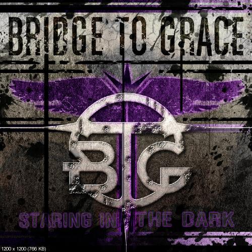 Bridge to Grace - Staring in the Dark [EP] (2013)