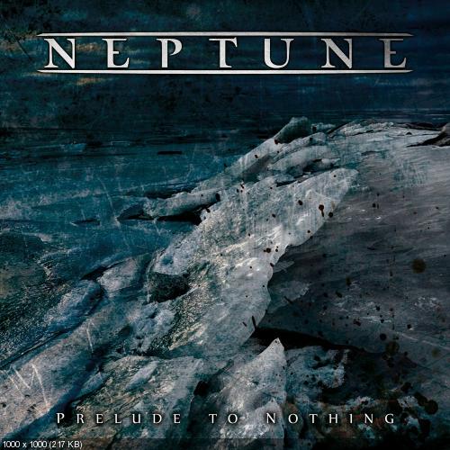 Neptune - Prelude To Nothing (2013)
