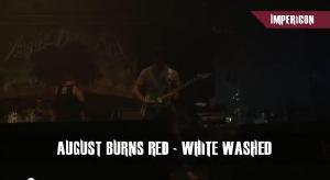 August Burns Red - White Washed (Impericon Festival III in 2013.)