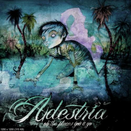 Adestria - Oh The Places You'll Go (EP) (2010)