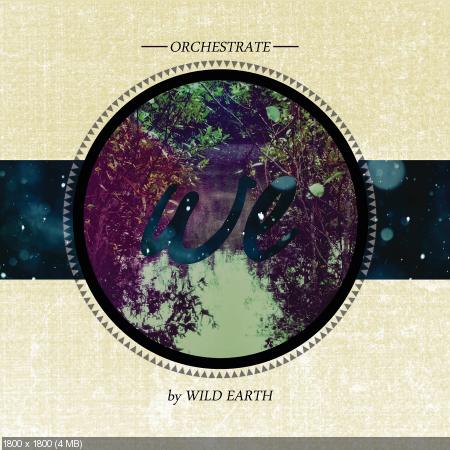 Wild Earth - Orchestrate (2014)