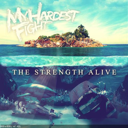 My Hardest Fight - The Strength Alive (EP) (2015)