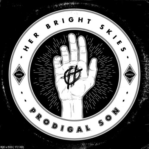 Her Bright Skies - Prodigal Son (EP) (2015)