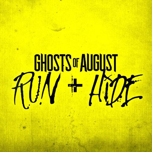 Ghosts of August - Run + Hide (Single) (2015)