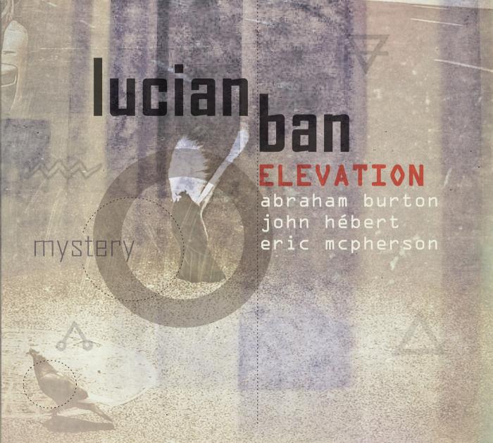 Lucian Ban & Elevation - Mystery (2013)