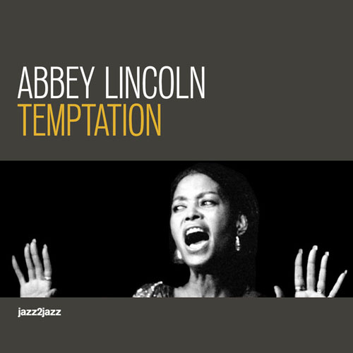 Abbey Lincoln - Temptation - Lost Love Version (2013)