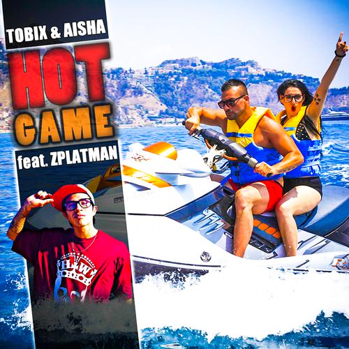 Tobix & Aisha feat. Zplatman - Hot Game (2013)
