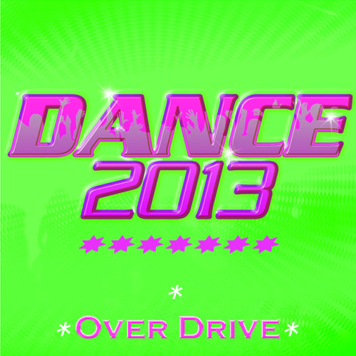 Dance 2013 Over Drive (2013)