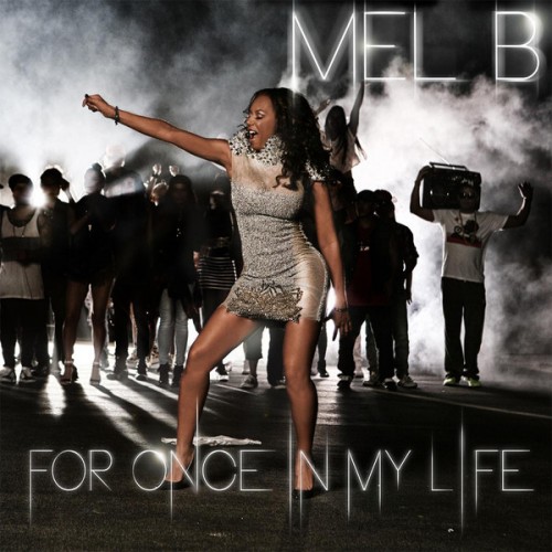 Mel B - For Once In My Life (2013) HD