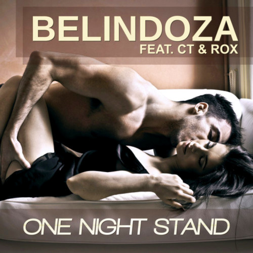Belindoza Feat. Ct & Rox - One Night Stand (2013)