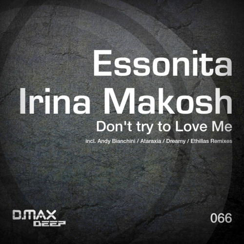 Essonita Ft. Irina Makosh - Don't Try To Love Me (2013)