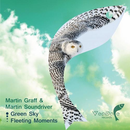 Martin Graff & Martin Soundriver - Green Sky / Fleeting Moments (2013)