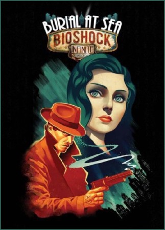 Bioshock Infinite: Burial at Sea - Episode 1 (v 1.0.1570451+5 DLC/2013/RUS/ENG) Steam-Rip от R.G. Pirates Games