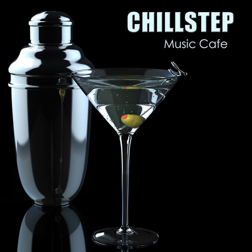 Chillstep Unlimited - Chillstep Music Cafe (Sueo del Mar & Sexy Dubstep Grooves)(2013)