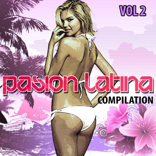 VA - Pasion Latina Compilation Vol. 2 (2013)