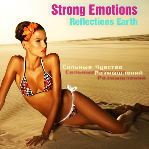 Strong Emotions - Reflections Earth [   ] 2013