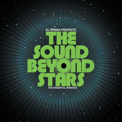 VA - DJ Spinna presents The Sound Beyond Stars - The Essential Remixes (2015)