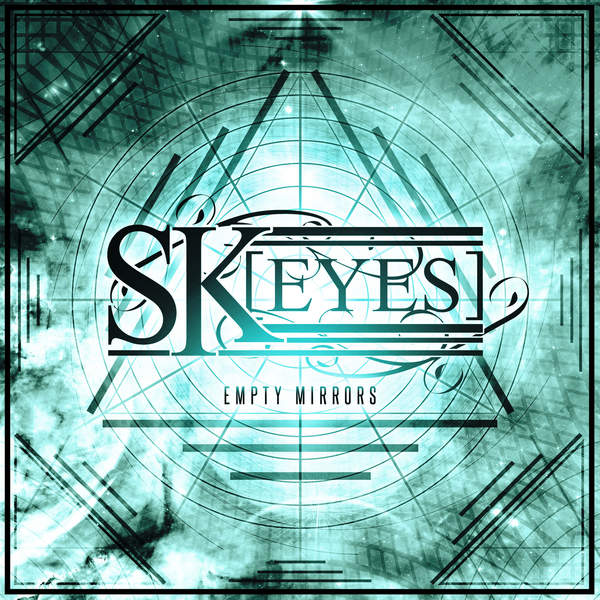 Skeyes - Empty Mirrors [EP] (2015)