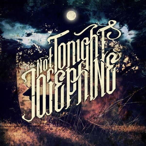 Not Tonight Josephine - Not Tonight Josephine [EP] (2015)