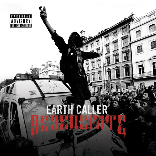 Earth Caller - Degenerate (2015)